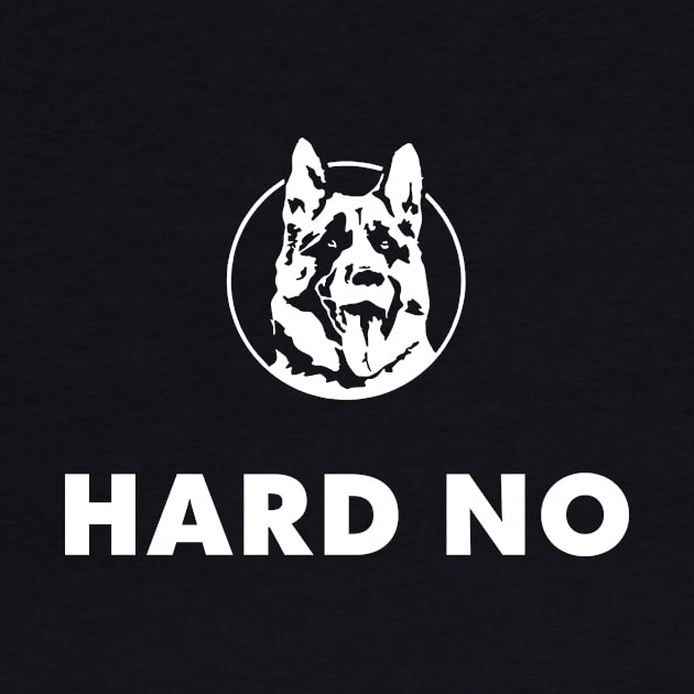 HARD NO by Mendozab Angelob